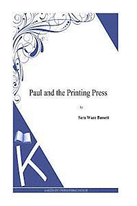 Paul and the Printing Press 1