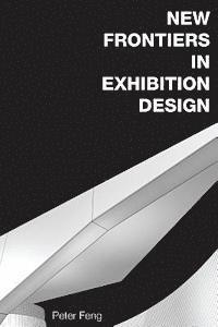 bokomslag New Frontiers in Exhibition Design