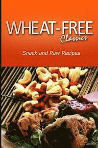 bokomslag Wheat-Free Classics - Snack and Raw Recipes