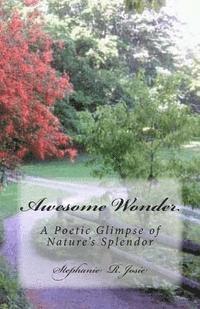 Awesome Wonder: A Poetic Glimpse of Nature's Splendor 1