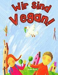 Wir Sind Vegan! 1