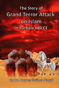bokomslag The Story of Grand Terror Attack on Islam in Karbala 680 CE
