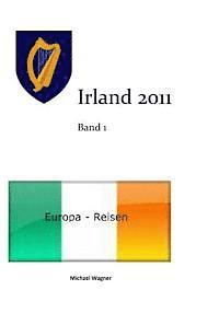 bokomslag Europa - Reisen: Irland 2011 Band 1