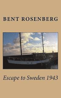 Escape to Sweden 1943 1