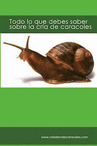 bokomslag Todo lo que debes saber sobre la cría de caracoles: criaderodecaracoles.com