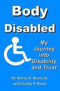 bokomslag Body Disabled: My Journey into Disability and Trust