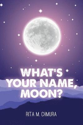 What's Your Name, Moon? 1