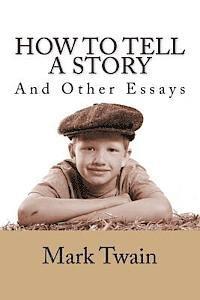 bokomslag How to Tell a Story and Other Essays