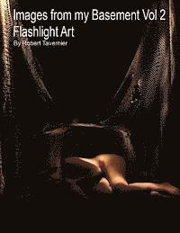 Images from my Basement Vol 2: Flashlight Art 1