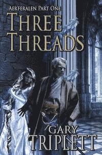 Gary Triplett - Three Threads, Häftad