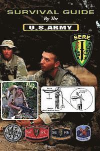 U. S. Army - Survival Guide: By The U.S. Army, Häftad
