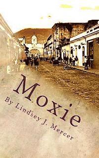 bokomslag Moxie: A Novella