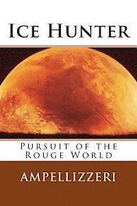 bokomslag Ice Hunter: Pursuit of the Rouge World