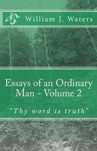 bokomslag Essays of an Ordinary Man - Volume 2: "Thy word is truth"