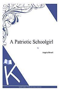 bokomslag A Patriotic Schoolgirl