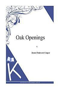 J. Fenimore Cooper - Oak Openings, Häftad