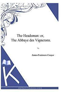 James Fenimore Cooper - The Headsman: or, The Abbaye des Vignerons, Häftad