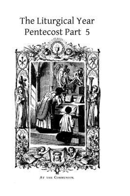 The Liturgical Year: Pentecost Part 5 1