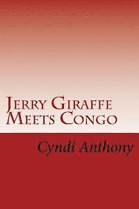 bokomslag Jerry Giraffe Meets Congo: Book 2 in the Jerry Giraffe Series
