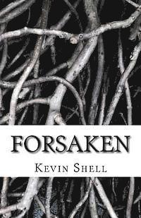 Kevin Shell - Forsaken, Häftad