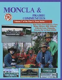 bokomslag Moncla and the Prairie Communities: Blue Town, Johnson, Hickory Hill, Magnolla, Moncla, Par en Haut, Riddle