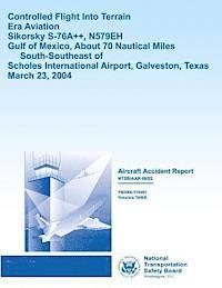 National Transportation Safety Board - Aircraft Accident Report: Controlled Flight into Terrain Era Aviation, Häftad