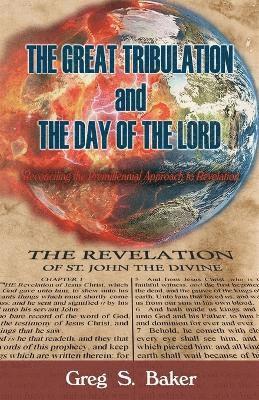 The Great Tribulation And The Day of the Lord 1