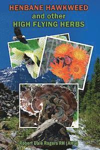 bokomslag Henbane Hawkweed and other High Flying Herbs