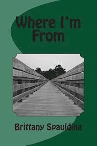 Brittany Spaulding - Where I'm From, Häftad