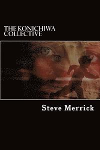 Steven G. Merrick - The Konichiwa Collective, Häftad