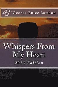 bokomslag Whispers From My Heart: 2013 Edition