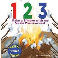 bokomslag 1 2 3 Make a S'more With Me ( Teach Me French version): A silly counting book in English and French