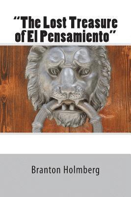Branton K. Holmberg - #18 "The Lost Treasure of El Pensamiento": Sam 'n Me(TM) adventure books, Häftad