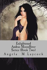 bokomslag Enlightened: Andras' MoonRiver Series Book 2