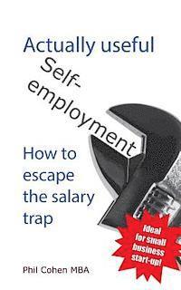 bokomslag Actually useful self-employment: How to escape the salary trap