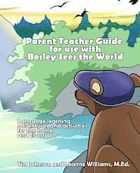 bokomslag Parent / Teacher Guide for use with Bosley Sees the World: Language learning adventures and activities for the home and classroom