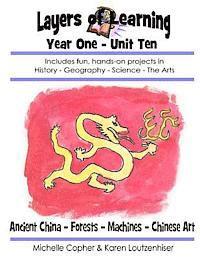 bokomslag Layers of Learning Year One Unit Ten: Ancient China, Forests, Machines, Chinese Art