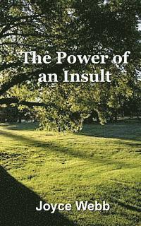 The Power of an Insult: Learning to recognize and overcome negativity. 1