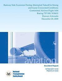 bokomslag Aviation Accident Report: Runway Side Excursion During Attempted Takeoff in Strong and Gusty Crosswind Conditions Continental Airlines Flight 14