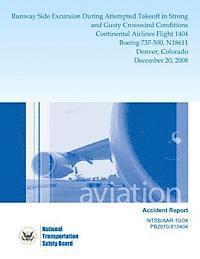 Aviation Accident Report: Runway Side Excursion During Attempted Takeoff in Strong and Gusty Crosswind Conditions Continental Airlines Flight 14 1