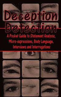 bokomslag Deception Detection: A Pocket Guide to Statement Analysis, Micro-Expressions, Body Language, Interviews and Interrogations