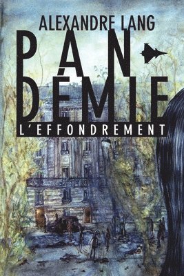 bokomslag Pandemie, L'Effondrement