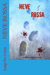bokomslag Neve Rossa: Un thriller di Luigi De Conti
