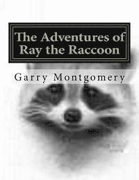 bokomslag The Adventures of Ray the Raccoon