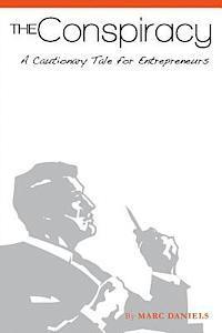 bokomslag The Conspiracy: A Cautionary Tale for Entrepreneurs