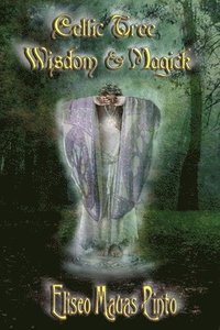bokomslag Celtic Tree Wisdom and Magick