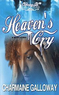 Charmaine Galloway - Heaven's Cry: A Short Story, Häftad