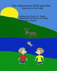 The Adventures of Eli and Alex: Journey to the Lake 1