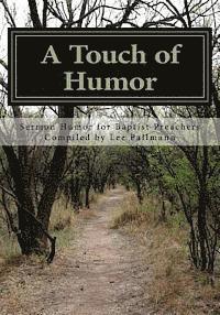 Lee Pallmann - A Touch of Humor: Sermon Humor for Baptist Preachers, Häftad