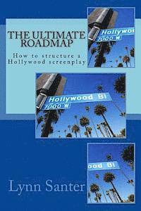 bokomslag The Ultimate Roadmap: How to structure a Hollywood screenplay